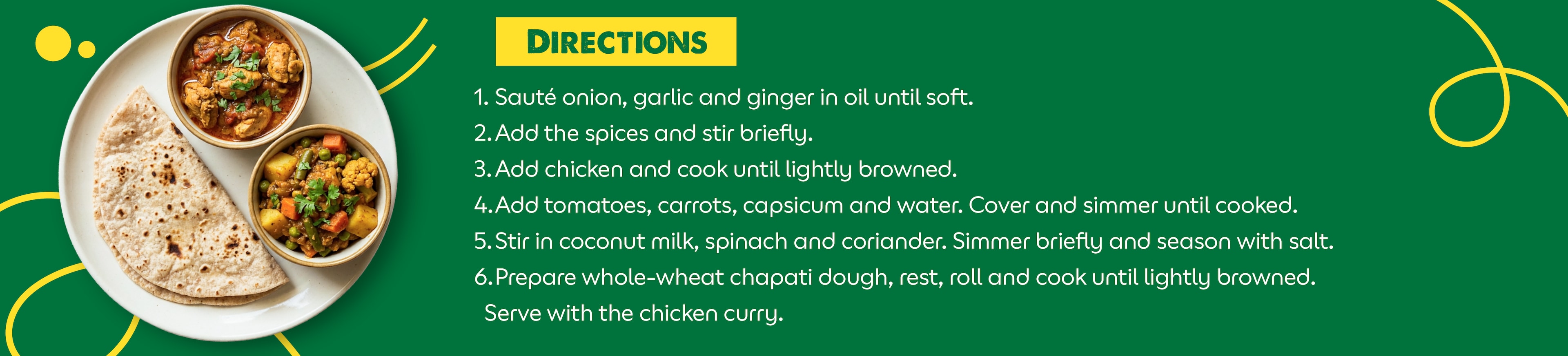  Wheat chapati served with boneless chicken and vegetable curry Method 1 