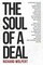 The Soul Of A Deal: Making Deals in the Digital Age
