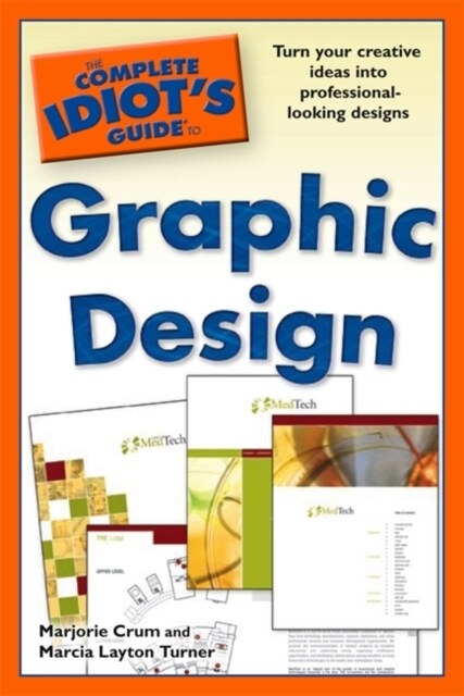 The Complete Idiot&#39;s Guide to Graphic Design (Complete Idiot&#39;s Guide to)