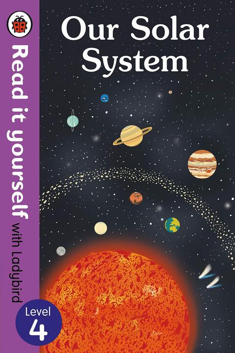 Our Solar System - Read It Yourself with Ladybird Level 4 Hardcover &ndash; 7 July 2016