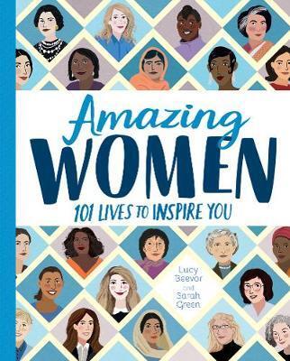 Amazing Women: 101 Lives to Inspire You By Lucy Beevor (Book)