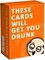 Doreen These Cards Will Get You Drunk - Fun Adult Drinking Game for Parties