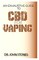 An Exhaustive Guide To CBD for Vaping