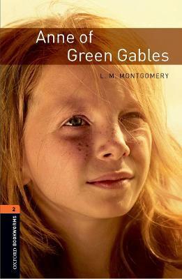 Oxford Bookworms Library: Level 2:: Anne of Green Gables