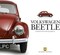 Volkswagen Beetle: A Celebration of the World&#39;s Most Popular Car