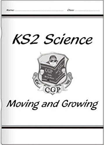 KS2 SCIENCE:MOVING &amp; GROWING