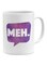 Generic Meh Printed Mug White/Purple/Pink 11Ounce