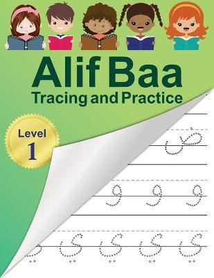 Alif Baa Tracing and Practice: Arabic Alphabet letters Practice Handwriting WorkBook for kids, Presc