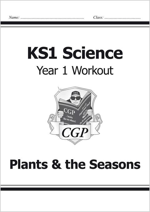 KS1 SCIENCE YEAR 1 WORKOUT PLANTS &amp; THE