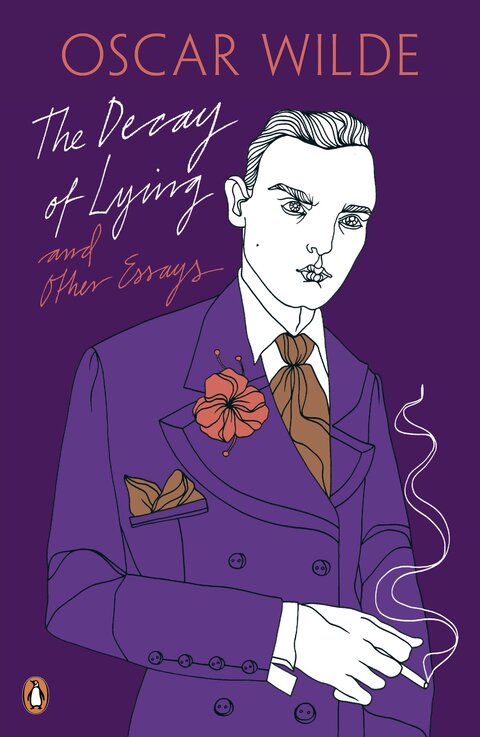 The Decay of Lying And Other Essays Paperback &ndash; 1 April 2010