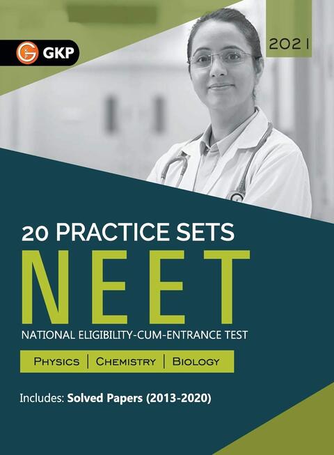 NEET 2021 - 20 Practice Sets (Includes Solved Papers 2013-2020)