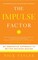 The Impulse Factor: Why Some of Us Play It Safe and Others Risk It All