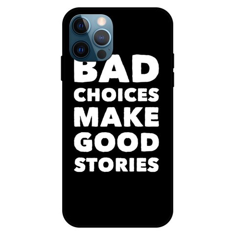 Theodor Apple iPhone 12 Pro 6.1 Inch Case Bad Choice Make Good Stories Flexible Silicone Cover