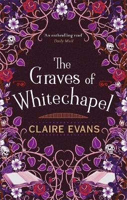 The Graves of Whitechapel: A darkly atmospheric historical crime thriller set in Victorian London